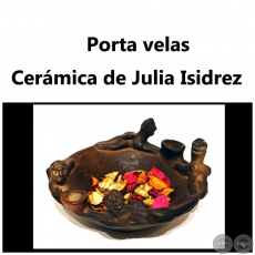 Porta velas - Obra de Julia Isidrez